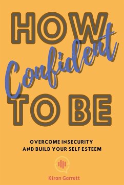 How To Be Confident - Garrett, Kiran