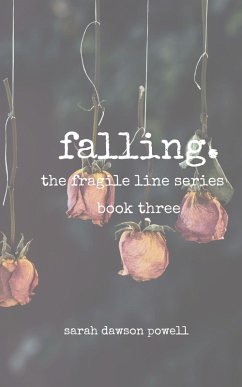 Falling (The Fragile Line Series, #3) (eBook, ePUB) - Powell, Sarah Dawson