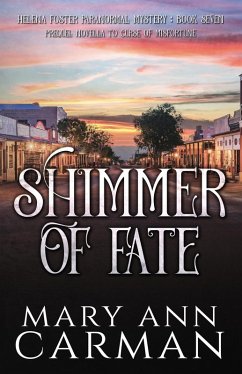 Shimmer of Fate (Helena Foster Paranormal Mystery, #7) (eBook, ePUB) - Carman, Mary Ann