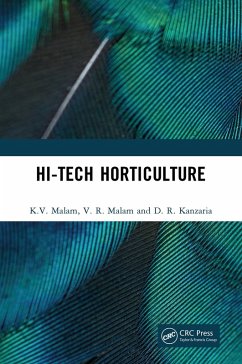 Hi-Tech Horticulture (eBook, PDF) - Malam, K. V.; Malam, V. R.; Kanzaria, D. R.