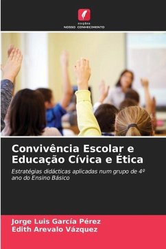 Convivência Escolar e Educação Cívica e Ética - García Pérez, Jorge Luis;Arevalo Vázquez, Edith