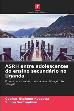 ASRH entre adolescentes do ensino secundário no Uganda - Ntulume Kyesswa, Cephas;Sentumbwe, Simon