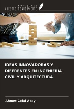 Cover IDEAS INNOVADORAS Y DIFERENTES EN INGENIERÍA CIVIL Y ARQUITECTURA