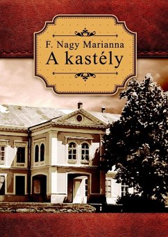 A Kastély (eBook, ePUB) - Marianna, F. Nagy