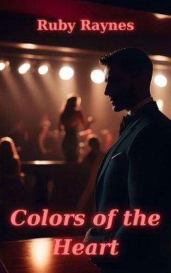 Colors of the Heart (eBook, ePUB) - Raynes, Ruby