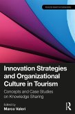 Innovation Strategies and Organizational Culture in Tourism (eBook, PDF) Innovation Strategies and Organizational Culture in Tourism (eBook, PDF)