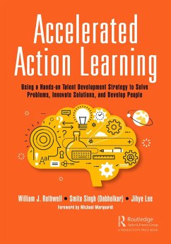 Accelerated Action Learning (eBook, PDF) - Rothwell, William J.; Singh (Dabholkar), Smita; Lee, Jihye