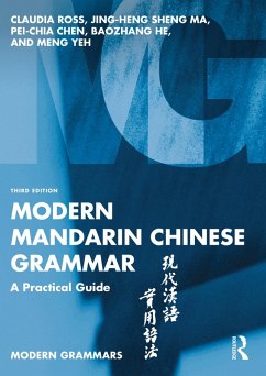 Modern Mandarin Chinese Grammar (eBook, ePUB) - Ross, Claudia; Ma, Jing-Heng Sheng; Chen, Pei-Chia; He, Baozhang; Yeh, Meng