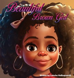 Beautiful Brown Girl - Hollingsworth, Latosha