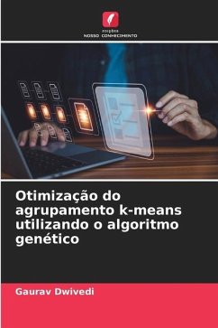 Otimização do agrupamento k-means utilizando o algoritmo genético - Dwivedi, Gaurav