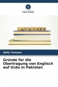 Gründe für die Übertragung von Englisch auf Urdu in Pakistan - Tehseen, Akifa