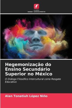 Hegemonização do Ensino Secundário Superior no México - López Niño, Alan Tonatiuh