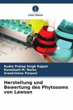 Herstellung und Bewertung des Phytosoms von Lawson - Rajput, Rudra Pratap Singh;Narke, Ramakant M.;Parpani, Sreekrishna