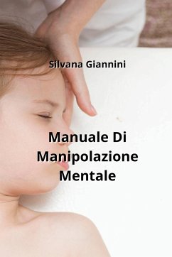 Manuale Di Manipolazione Mentale - Giannini, Silvana