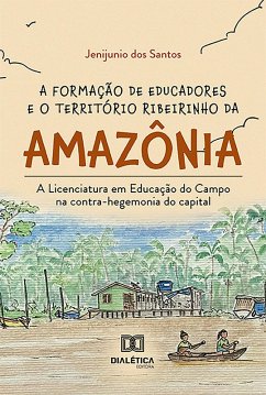 Cover A formação de educadores e o território ribeirinho da Amazônia (eBook, ePUB)