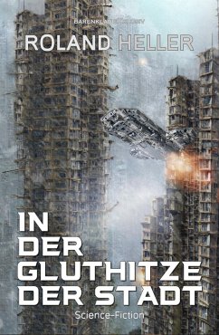 In der Gluthitze der STADT - Science-Fiction (eBook, ePUB) - Heller, Roland
