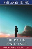 The Man in Lonely Land (Esprios Classics)