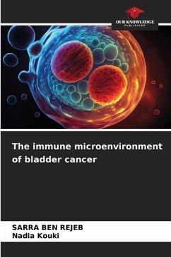 The immune microenvironment of bladder cancer - BEN REJEB, SARRA;Kouki, Nadia