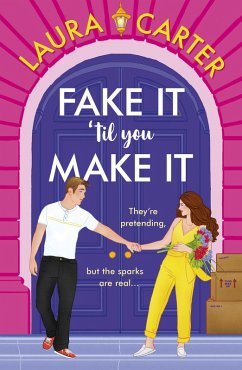 Fake It 'til You Make It (eBook, ePUB) - Carter, Laura