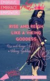 Rise and Reign Like a Viking Goddess: A Modern Woman's Guide to Tapping into Her Inner Power (eBook, ePUB)