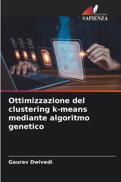 Ottimizzazione del clustering k-means mediante algoritmo genetico - Dwivedi, Gaurav