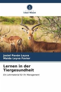 Lernen in der Tiergesundheit - Pavón Leyva, Jasiel;Leyva Favier, Maida