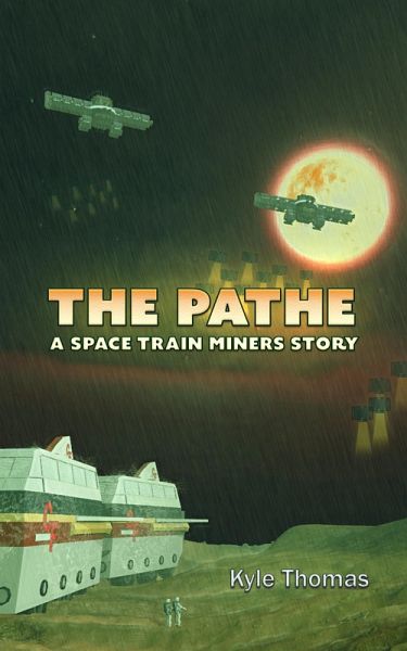The Pathe : A Space Train Miners Story (eBook, ePUB)