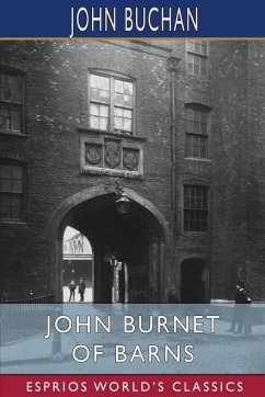 John Burnet of Barns (Esprios Classics) - Buchan, John