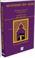 Kitabut-Tecelliyat ve Kitabul - Yakin-Kesin Bilgi Kitabi - Ibn Arabi, Muhyiddin