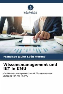 Wissensmanagement und IKT in KMU - León Moreno, Francisco Javier