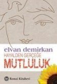 Hayalden Gercege Mutluluk