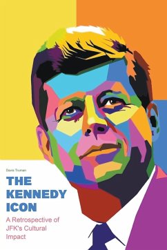 The Kennedy Icon A Retrospective of JFK's Cultural Impact - Truman, Davis