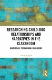 Researching Child-Dog Relationships and Narratives in the Classroom (eBook, ePUB)