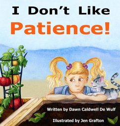 I Don't Like Patience - de Wulf, Dawn Caldwell