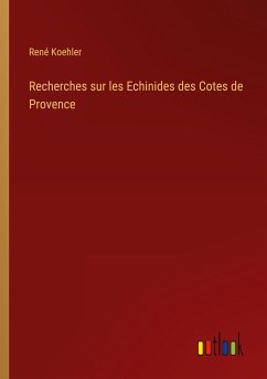 Recherches sur les Echinides des Cotes de Provence