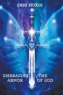 Embracing the Armor of God - Hoxie, Cris