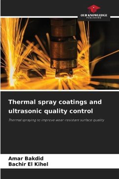Thermal spray coatings and ultrasonic quality control - Bakdid, Amar;El Kihel, Bachir