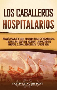 Los caballeros hospitalarios - History, Captivating