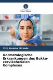 Dermatologische Erkrankungen des Bukko-zervikofazialen Komplexes