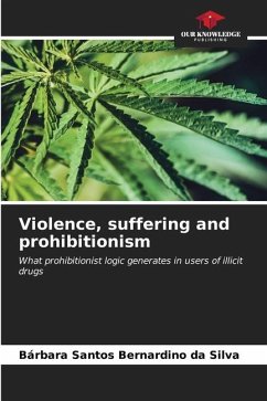 Violence, suffering and prohibitionism - Santos Bernardino da Silva, Bárbara