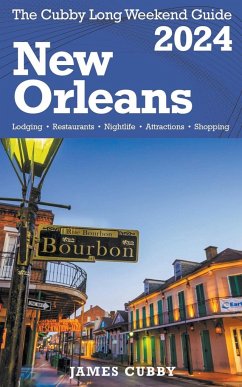 NEW ORLEANS The Cubby 2024 Long Weekend Guide - Cubby, James