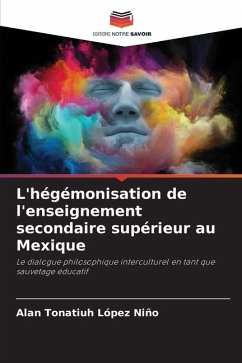 L'hégémonisation de l'enseignement secondaire supérieur au Mexique - López Niño, Alan Tonatiuh