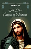 The True Essence of Christmas (eBook, ePUB)