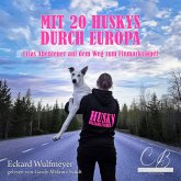Mit 20 Huskys durch Europa (MP3-Download)