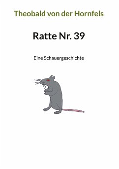 Ratte Nr. 39 (eBook, ePUB) - Hornfels, Theobald von der