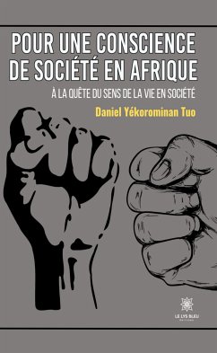 Pour une conscience de société en Afrique (eBook, ePUB) - Yékorominan Tuo, Daniel
