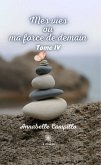 Mes vies ou ma force de demain - Tome 4 (eBook, ePUB)