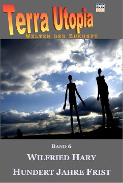 Hundert Jahre Frist (eBook, PDF) - Hary, Wilfried