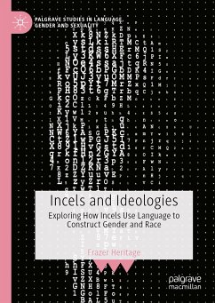 Incels and Ideologies (eBook, PDF) - Heritage, Frazer