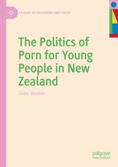 The Politics of Porn for Young People in New Zealand (eBook, PDF) - Meehan, Claire